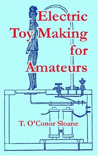 Electric Toy Making For Amateurs [Paperback]