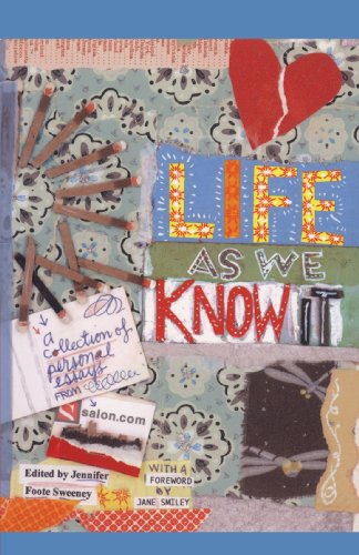 Life As We Know It A Collection of Personal Essays from Salon.com [Paperback]