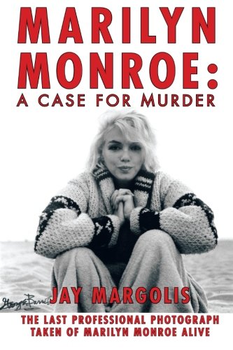 Marilyn Monroe A Case For Murder [Paperback]