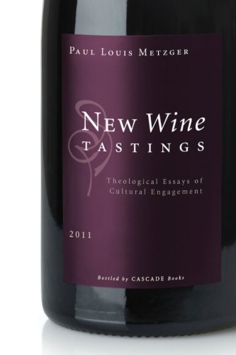 New Wine Tastings  Theological Essays of Cultural Engagement [Paperback]