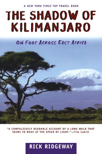 The Shadow of Kilimanjaro On Foot Across East Africa [Paperback]