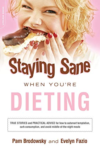 Staying Sane When You're Dieting [Paperback]