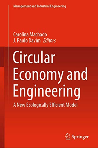 Circular Economy and Engineering A New Ecologically Efficient Model [Hardcover]