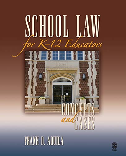 School Law for K-12 Educators Concepts and Cases [Paperback]