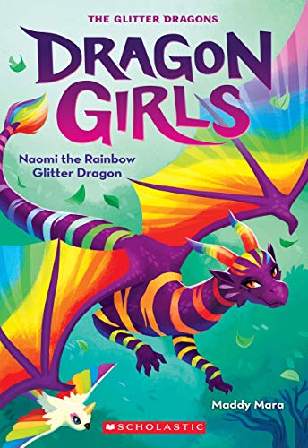 Naomi the Rainbow Glitter Dragon (Dragon Girls 3) [Paperback]