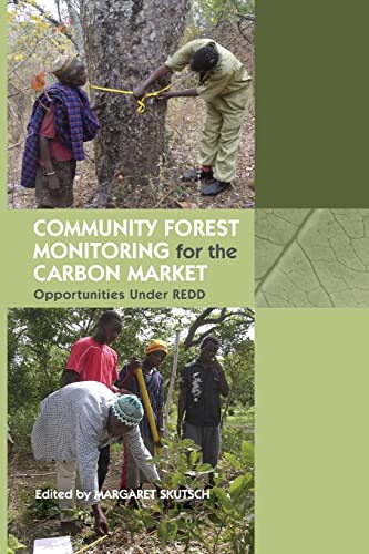 Community Forest Monitoring for the Carbon Market Opportunities Under REDD [Paperback]