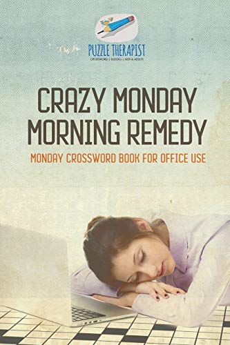 Crazy Monday Morning Remedy Monday Crossword Book for Office Use [Paperback]