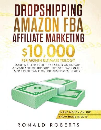 Dropshipping, Amazon FBA, Affiliate Marketing [Paperback]