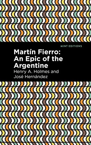 Martn Fierro An Epic of the Argentine [Paperback]