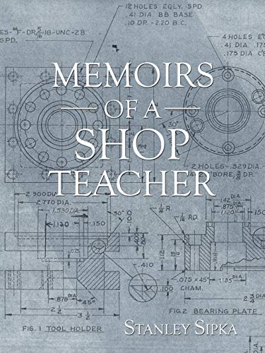 Memoirs of a Shop Teacher [Paperback]