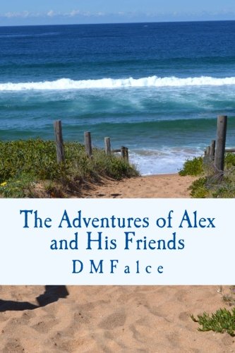 The Adventures Of Alex And His Friends [Paperback]
