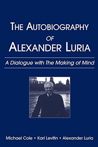 The Autobiography of Alexander Luria A Dialogue with The Making of Mind [Paperback]