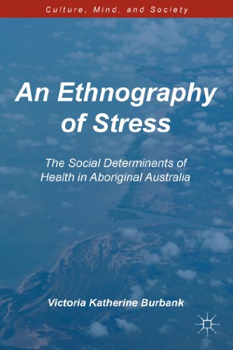 An Ethnography of Stress The Social Determinants of Health in Aboriginal Austra [Paperback]