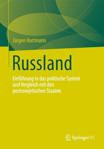 Russland Einfhrung in das politische System und Vergleich mit den postsowjetis [Paperback]