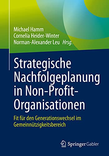 Strategische Nachfolgeplanung in Non-Profit-Organisationen Fit fr den Generati [Paperback]