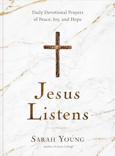 Jesus Listens Daily Devotional Prayers of Peace, Joy, and Hope (A 365-Day Praye [Hardcover]