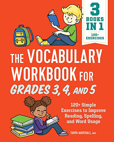 The Vocabulary Workbook for Grades 3, 4, and 5 120+ Simple Exercises to Improve [Paperback]