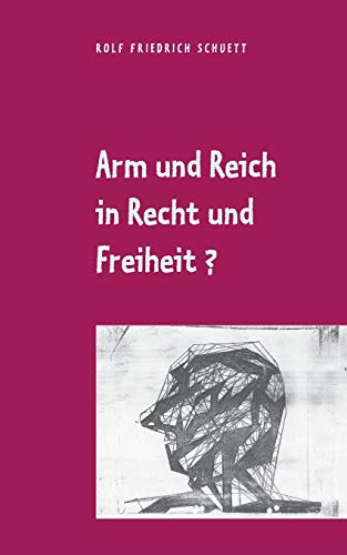 Arm Und Reich In Recht Und Freiheit