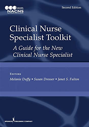 Clinical Nurse Specialist Toolkit A Guide for the New Clinical Nurse Specialist [Spiral bound]