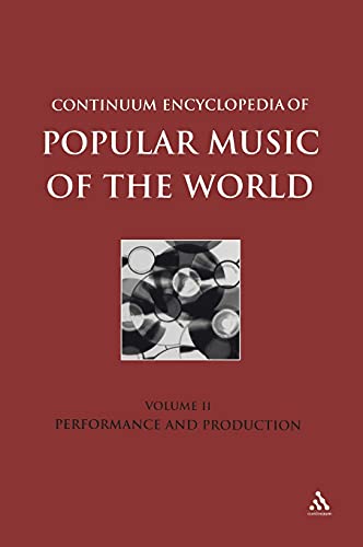 Continuum Encyclopedia of Popular Music of the World Part 1 Performance and Prod [Hardcover]