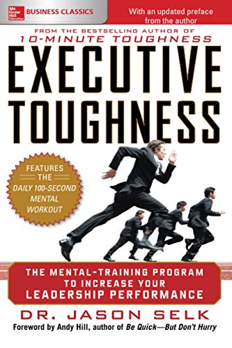 Executive Toughness The Mental-Training Program to Increase Your Leadership Per [Paperback]