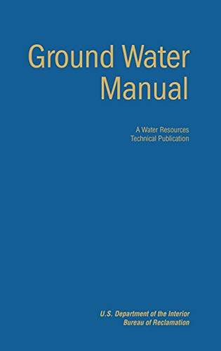 Ground Water Manual A Guide For The Investigation, Development, And Management  [Hardcover]
