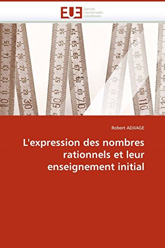 L''expression Des Nombres Rationnels Et Leur Enseignement Initial (french Editio [Paperback]