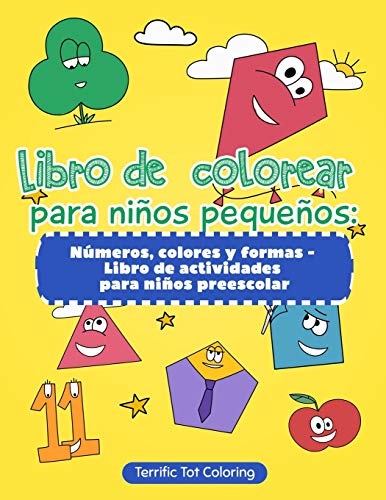 Libro de Colorear para Nios Pequeos  Nmeros, Colores y Formas - Libro de Act [Paperback]