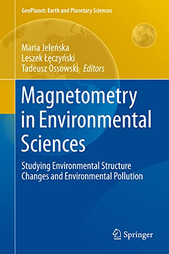 Magnetometry in Environmental Sciences Studying Environmental Structure Changes [Hardcover]