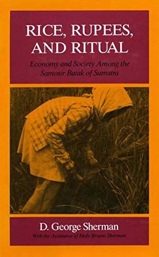 Rice, Rupees, and Ritual Economy and Society Among the Samosir Batak of Sumatra [Hardcover]