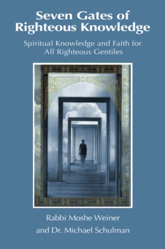 Seven Gates of Righteous Knowledge  A Compendium of Spiritual Knowledge and Fai [Paperback]