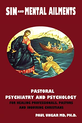 Sin and Mental Ailments Pastoral Psychiatry and Psychology for Healing Professi [Paperback]