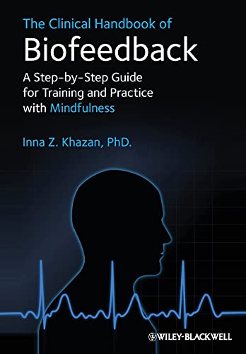The Clinical Handbook of Biofeedback A Step-by-Step Guide for Training and Prac [Paperback]