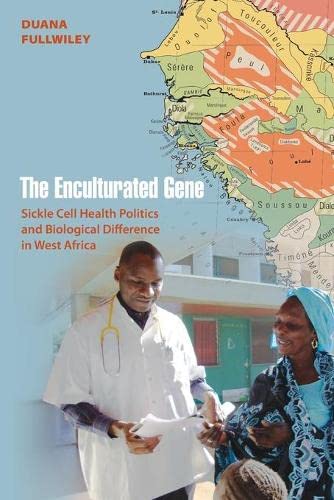 The Enculturated Gene Sickle Cell Health Politics and Biological Difference in  [Paperback]