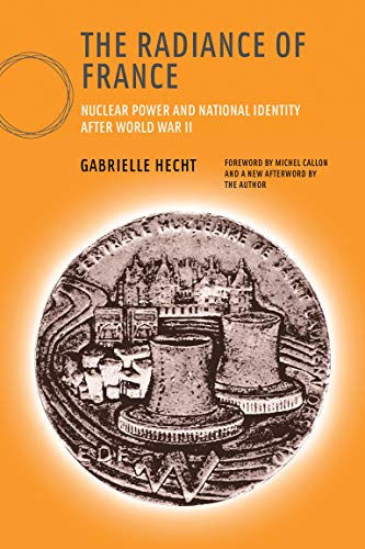 The Radiance of France, new edition Nuclear Power and National Identity after W [Paperback]