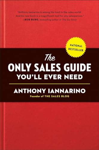 The Only Sales Guide You'll Ever Need [Hardcover]