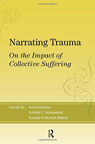 Narrating Trauma On the Impact of Collective Suffering [Hardcover]