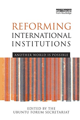 Reforming International Institutions Another World is Possible [Paperback]