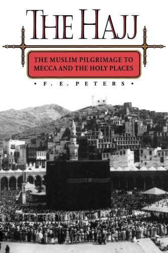 The Hajj The Muslim Pilgrimage to Mecca and the Holy Places [Paperback]