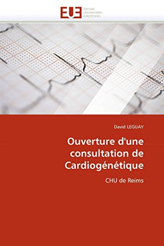 Ouverture D'une Consultation De Cardioginitique Chu De Reims (french Edition) [Paperback]