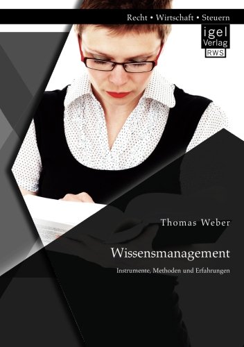 Wissensmanagement  Instrumente, Methoden und Erfahrungen [Paperback]