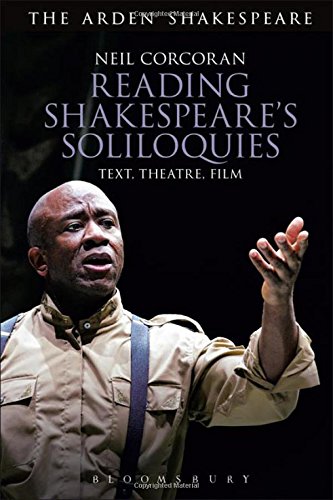 Reading Shakespeare's Soliloquies Text, Theatre, Film [Hardcover]