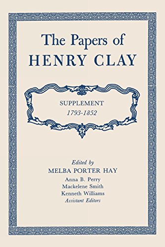 The Papers Of Henry Clay Supplement 1793-1852 [Paperback]