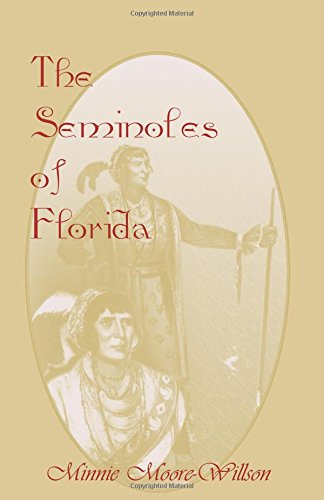 The Seminoles Of Florida (a Heritage Classic) [Paperback]