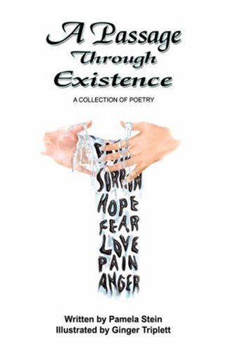Passage Through Existence  A Collection of Poetry [Hardcover]