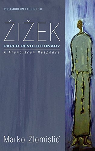 Zizek  Paper Revolutionary A Franciscan Response [Hardcover]