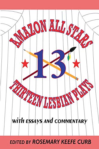 Amazon All-Stars Thirteen Lesbian Plays with Essays and Commentary [Paperback]