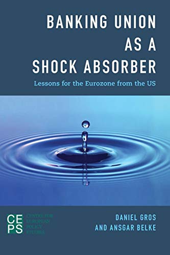 Banking Union as a Shock Absorber Lessons for the Eurozone from the US [Paperback]