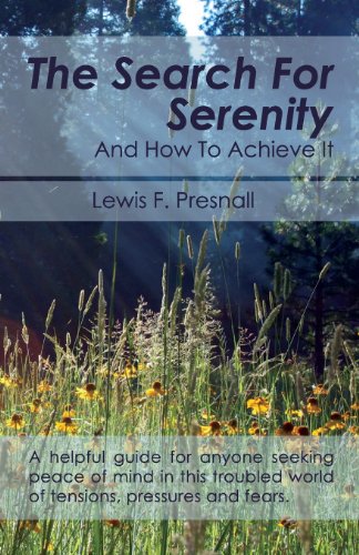 The Search For Serenity And How To Achieve It [Paperback]