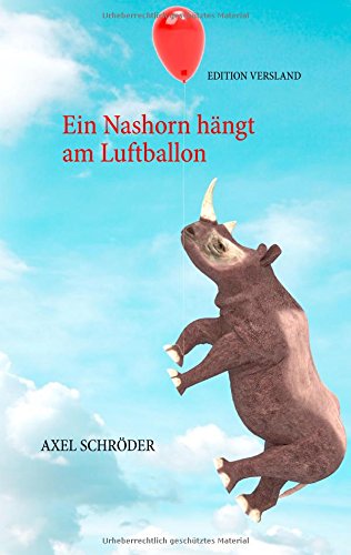 Ein Nashorn Hngt Am Luftballon (german Edition) [Paperback]